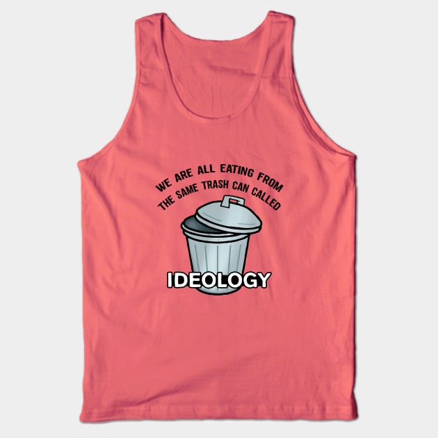 Ideology Tank Top by forgreatjustice